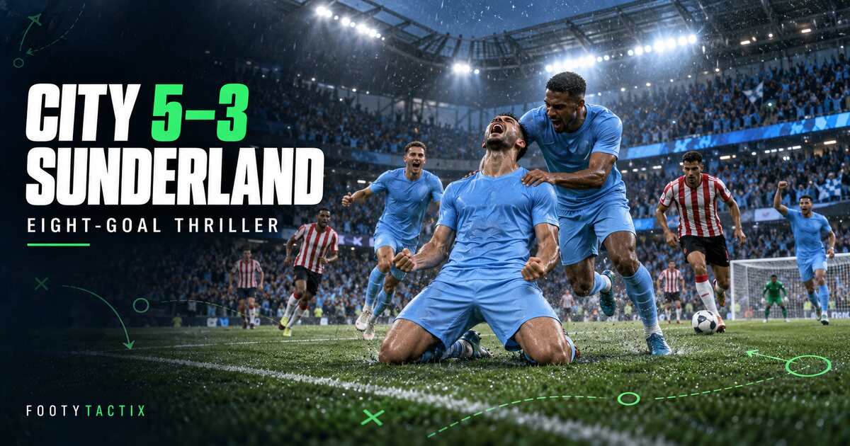 Manchester City 5–3 Sunderland: Eight-Goal Thriller Sends City Clear