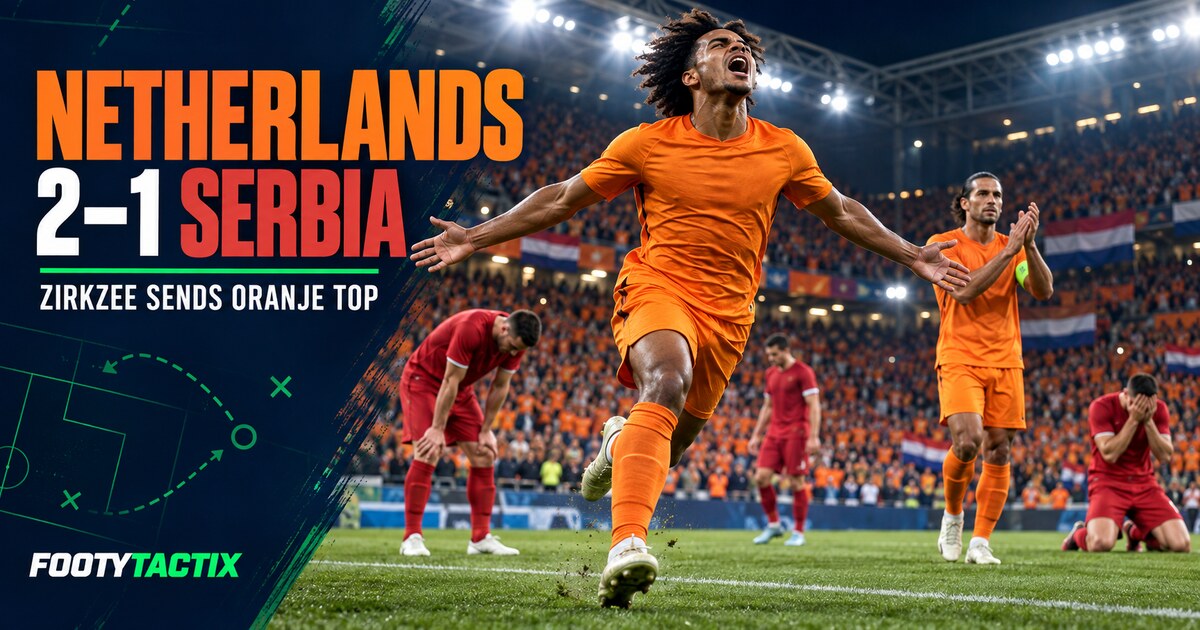 Netherlands 2â1 Serbia: Zirkzee Winner Sends Oranje Top