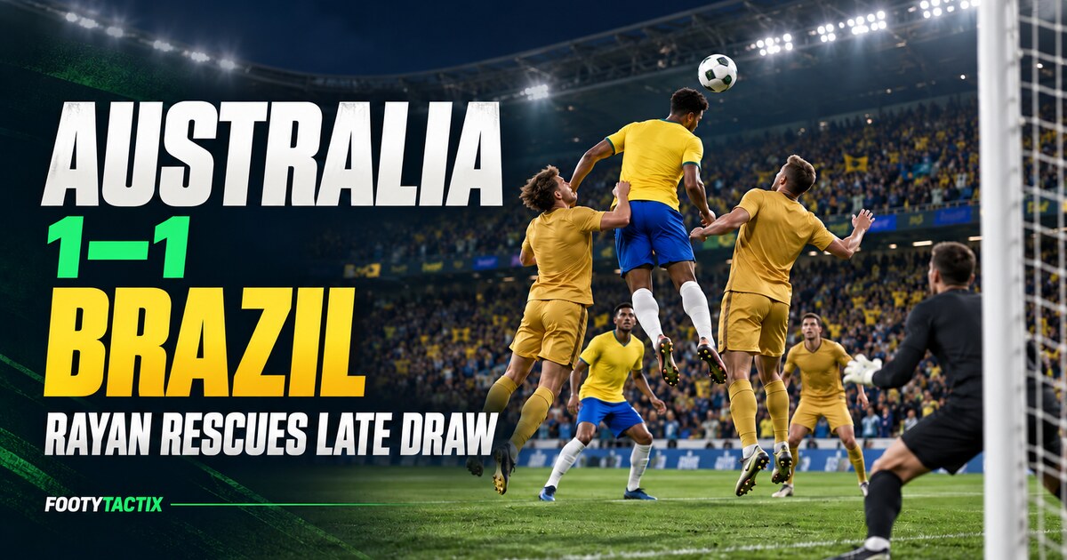 Australia 1–1 Brazil: Rayan Denies Socceroos Famous Victory